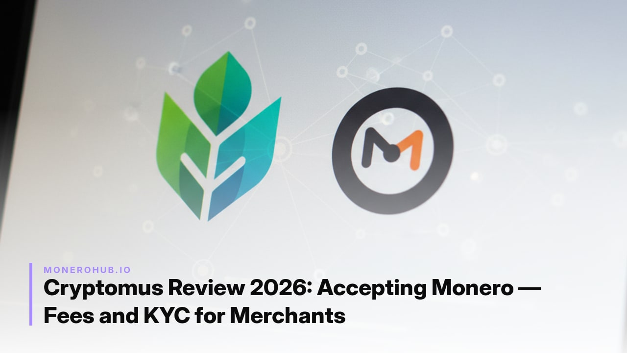 Cryptomus Review 2026: Accepting Monero — Fees and KYC for Merchants